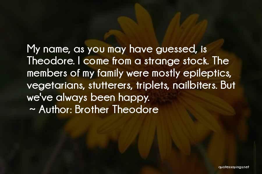 Merotto Valdobbiadene Quotes By Brother Theodore