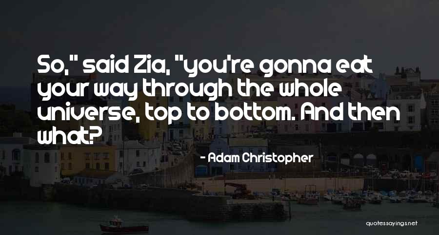Merouane Tazi Quotes By Adam Christopher Merouane Tazi Quotes By Adam Christopher
