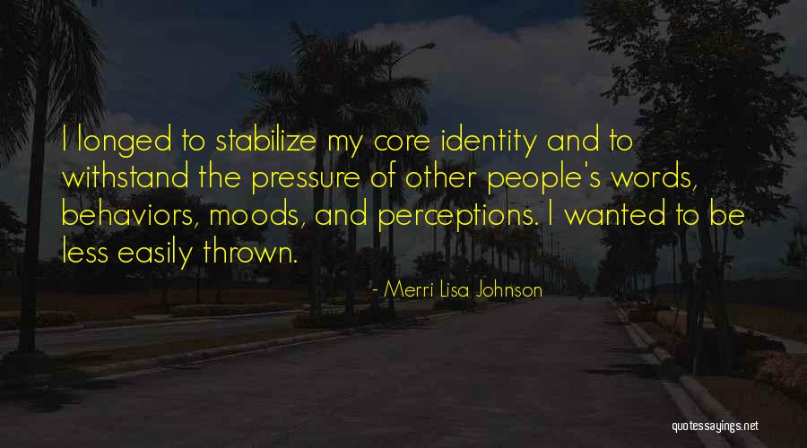 Merri Lisa Johnson Quotes 1058043