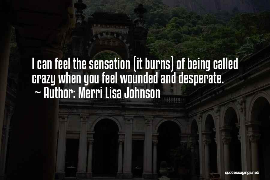 Merri Lisa Johnson Quotes 2214298