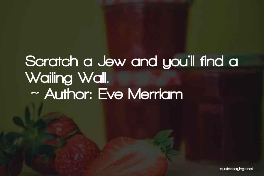 Merriam Quotes By Eve Merriam