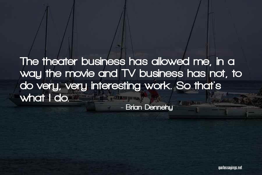 Merriam Williamson Quotes By Brian Dennehy Merriam Williamson Quotes By Brian Dennehy