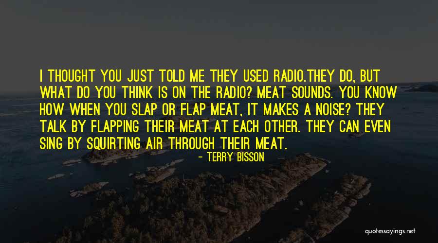 Merridew Youtube Quotes By Terry Bisson Merridew Youtube Quotes By Terry Bisson