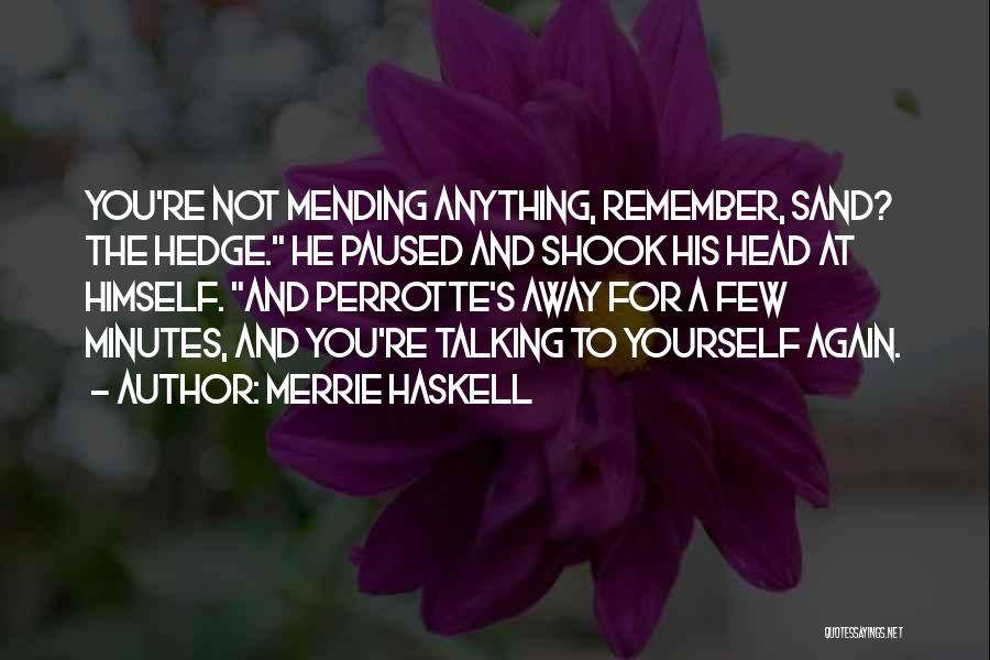 Merrie Haskell Quotes 1842980