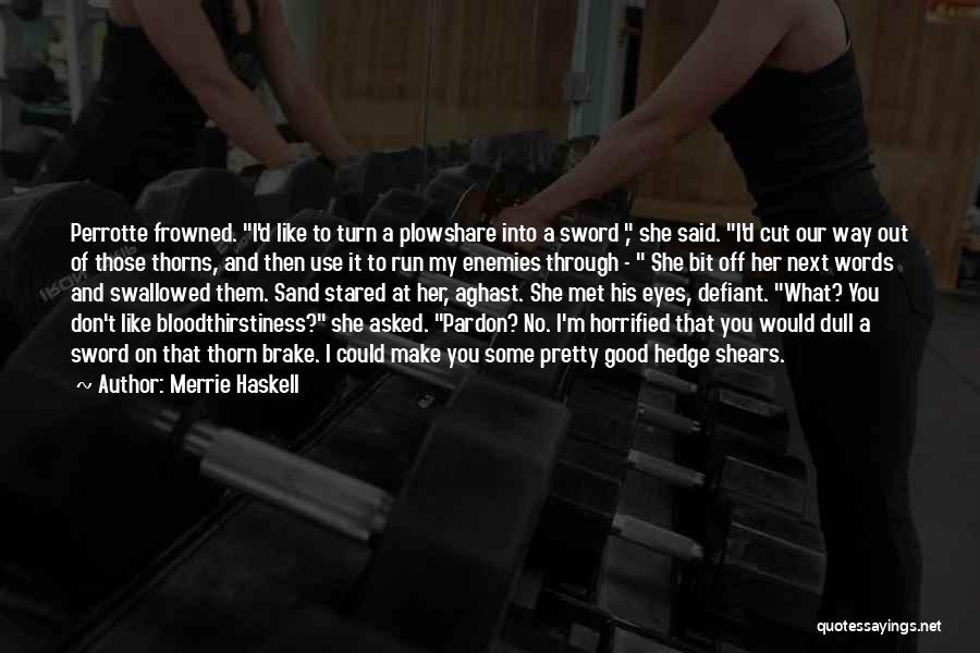 Merrie Haskell Quotes 2006018