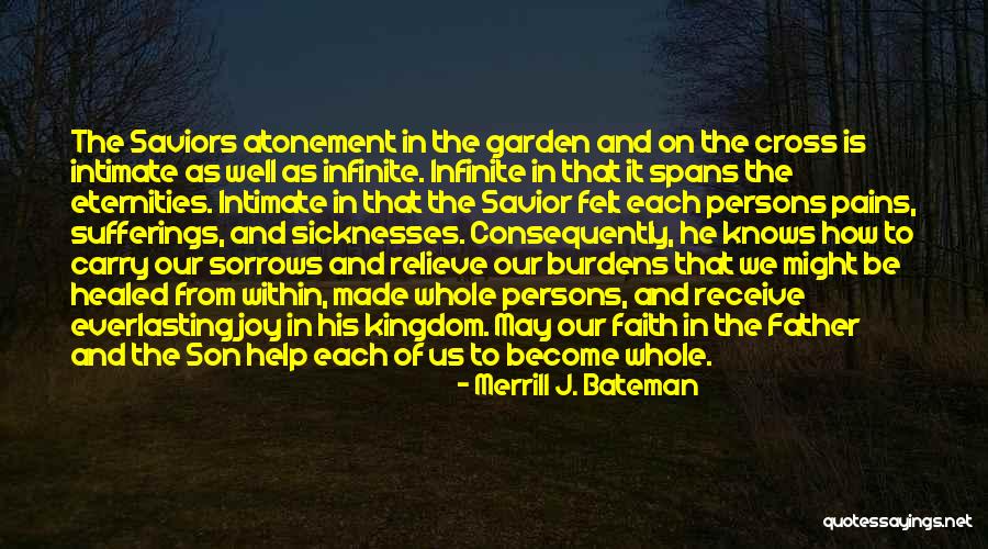 Merrill J. Bateman Quotes 1003200 Merrill J. Bateman Quotes 1003200