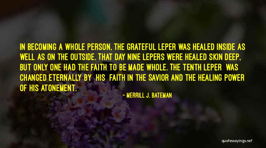 Merrill J. Bateman Quotes 2257934