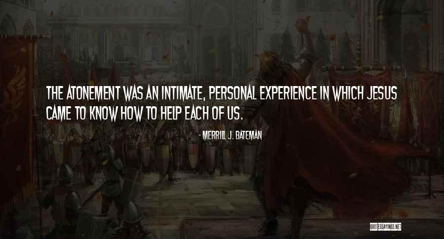 Merrill J. Bateman Quotes 468367 Merrill J. Bateman Quotes 468367