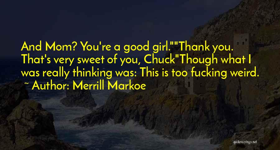 Merrill Markoe Quotes 859403