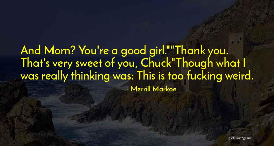 Merrill Markoe Quotes 859403