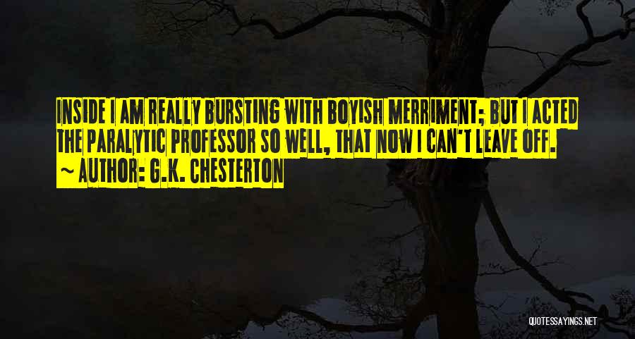 Merriment Quotes By G.K. Chesterton