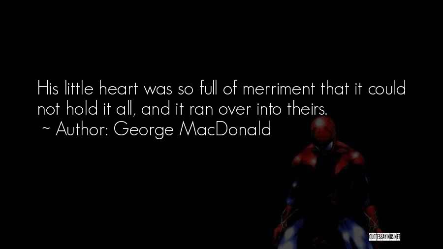 Merriment Quotes By George MacDonald