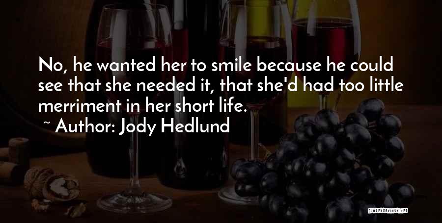 Merriment Quotes By Jody Hedlund
