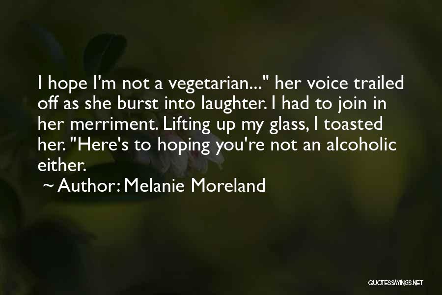 Merriment Quotes By Melanie Moreland