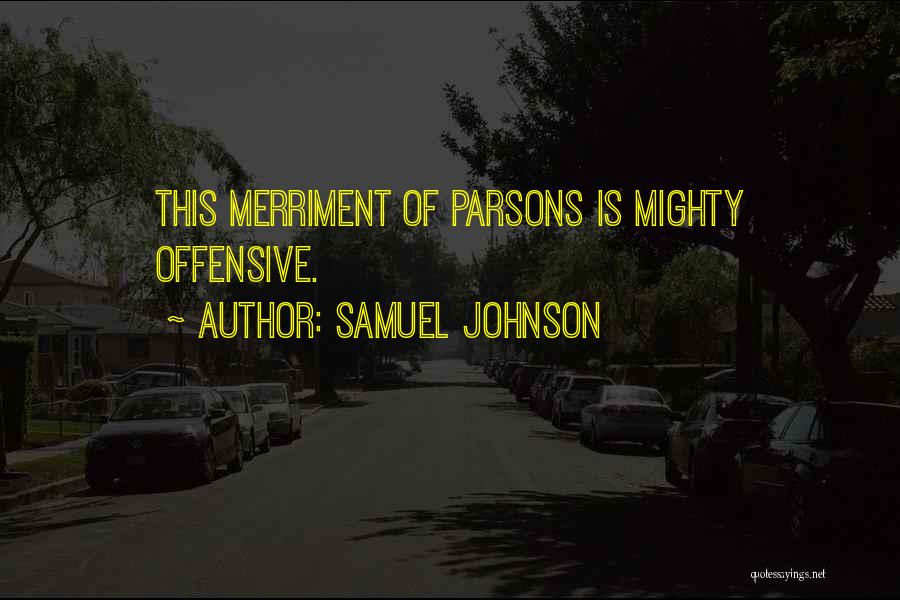 Merriment Quotes By Samuel Johnson
