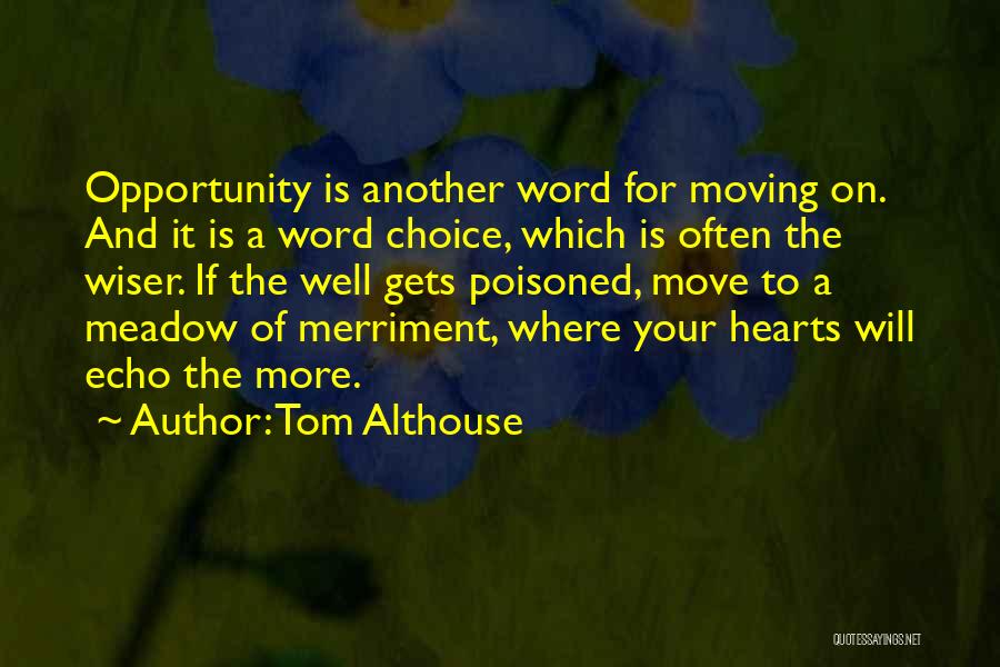 Merriment Quotes By Tom Althouse