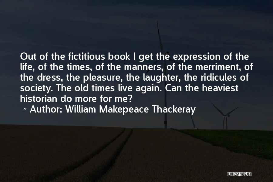 Merriment Quotes By William Makepeace Thackeray