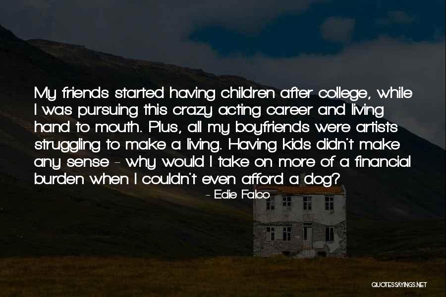Merrington Place Quotes By Edie Falco Merrington Place Quotes By Edie Falco