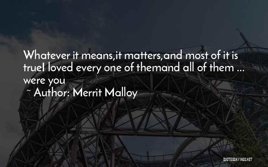 Merrit Malloy Quotes 1088298