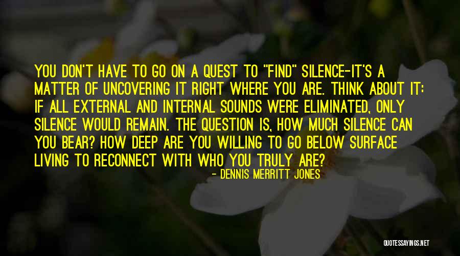 Merritt Quotes By Dennis Merritt Jones Merritt Quotes By Dennis Merritt Jones