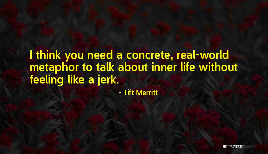 Merritt Quotes By Tift Merritt Merritt Quotes By Tift Merritt