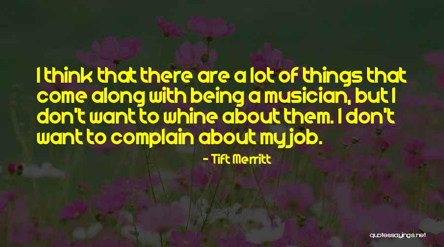 Merritt Quotes By Tift Merritt Merritt Quotes By Tift Merritt