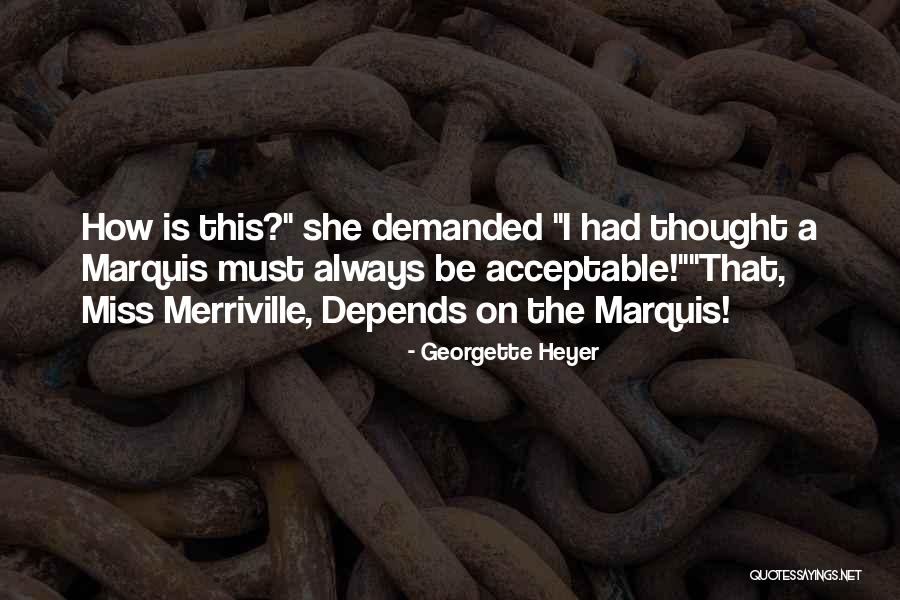 Merriville Quotes By Georgette Heyer Merriville Quotes By Georgette Heyer