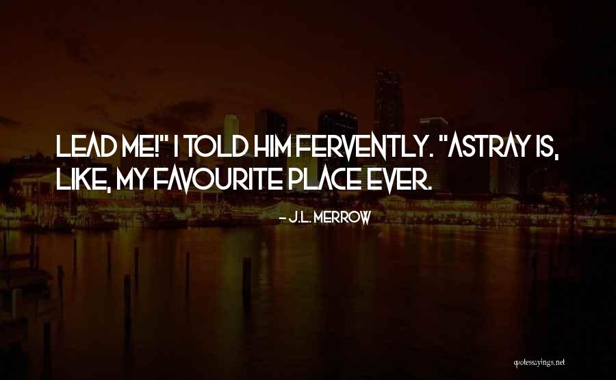 Merrow Quotes By J.L. Merrow Merrow Quotes By J.L. Merrow