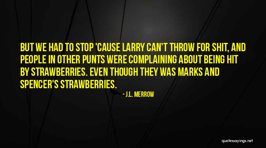 Merrow Quotes By J.L. Merrow Merrow Quotes By J.L. Merrow