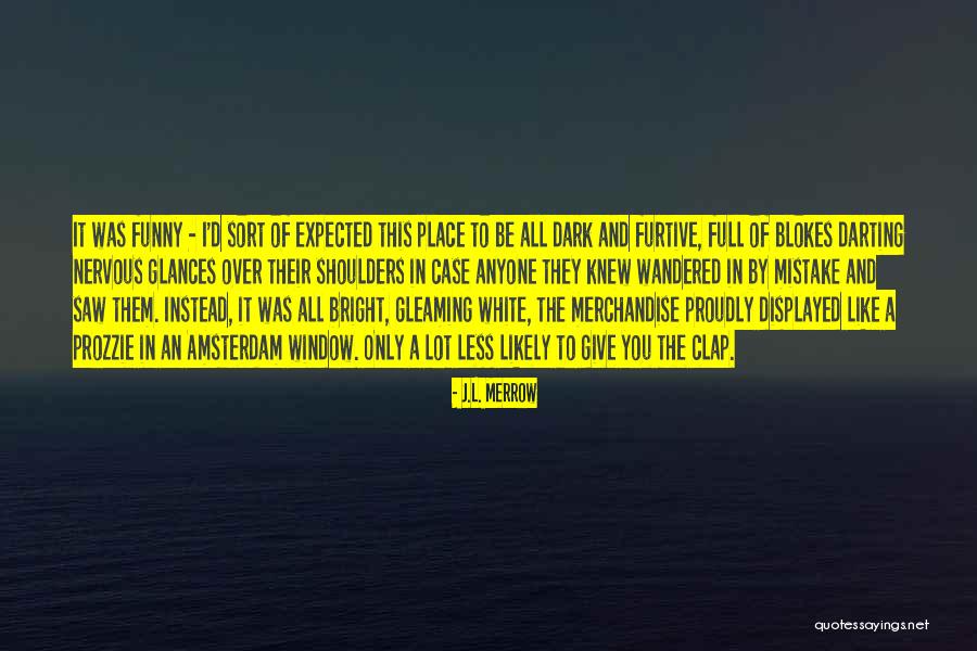 Merrow Quotes By J.L. Merrow Merrow Quotes By J.L. Merrow