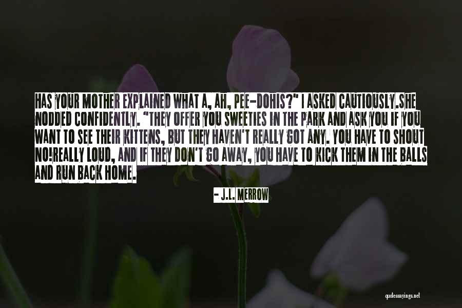 Merrow Quotes By J.L. Merrow Merrow Quotes By J.L. Merrow