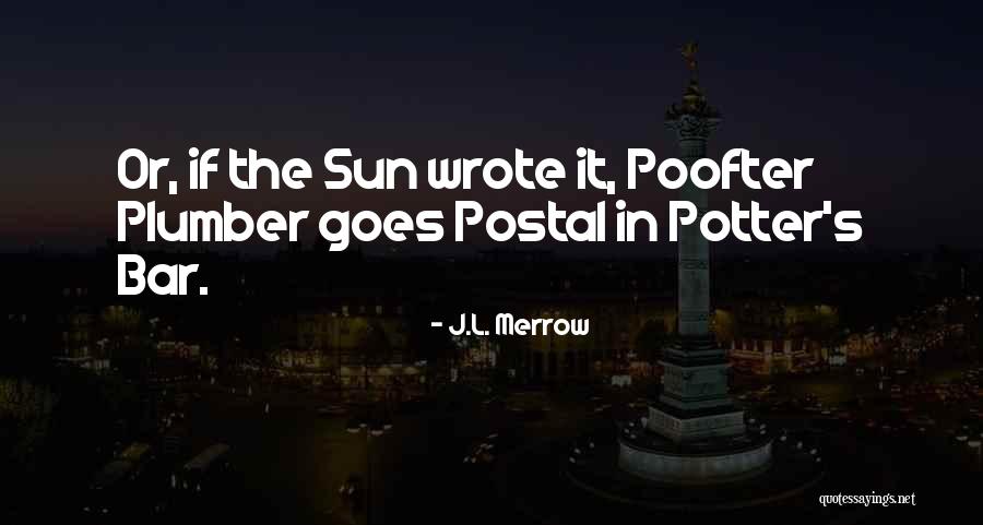 Merrow Quotes By J.L. Merrow Merrow Quotes By J.L. Merrow