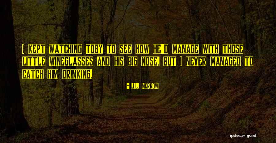 Merrow Quotes By J.L. Merrow Merrow Quotes By J.L. Merrow
