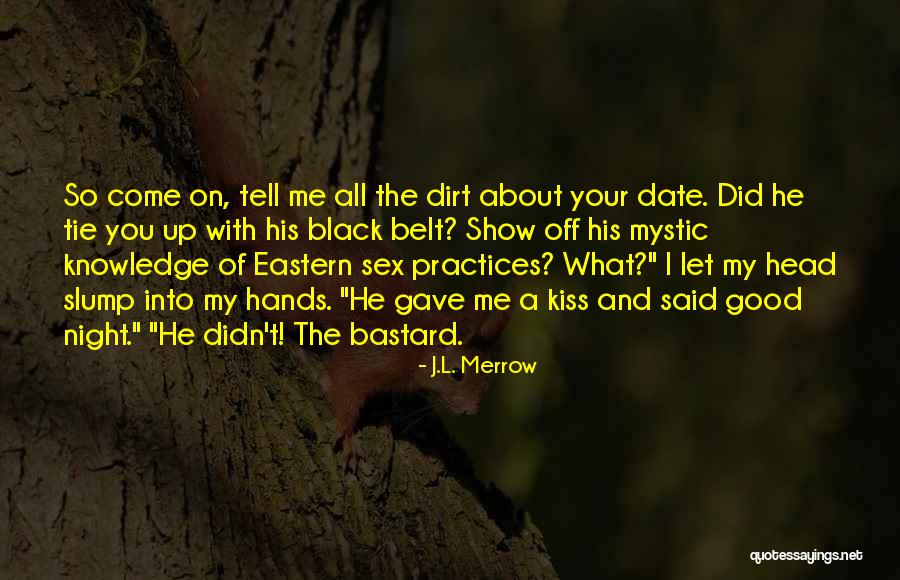 Merrow Quotes By J.L. Merrow Merrow Quotes By J.L. Merrow