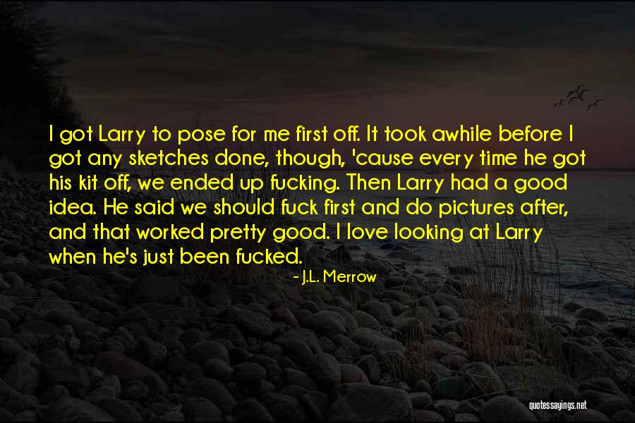 Merrow Quotes By J.L. Merrow Merrow Quotes By J.L. Merrow