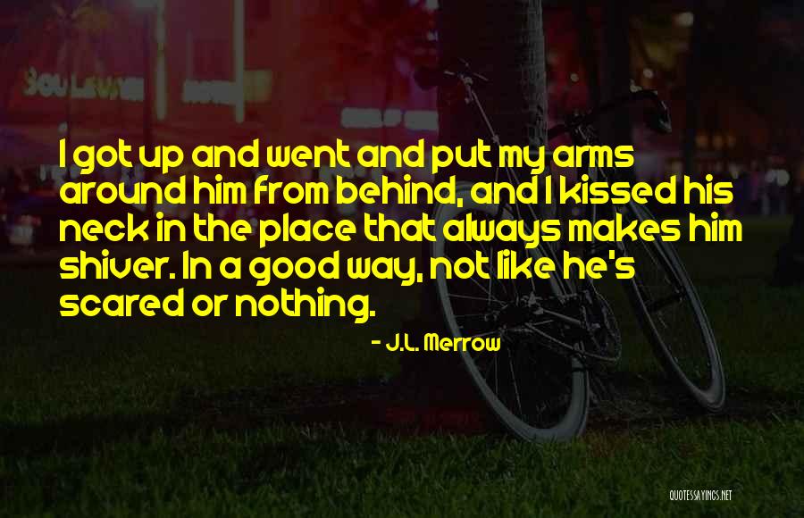 Merrow Quotes By J.L. Merrow Merrow Quotes By J.L. Merrow