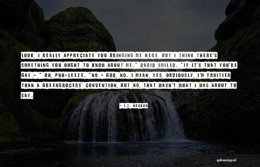 Merrow Quotes By J.L. Merrow Merrow Quotes By J.L. Merrow
