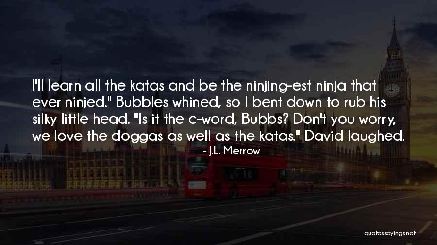 Merrow Quotes By J.L. Merrow Merrow Quotes By J.L. Merrow