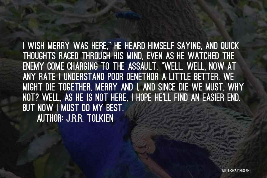 Merry And Pippin Quotes By J.R.R. Tolkien