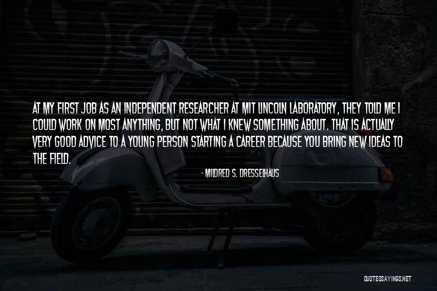 Mersedeh Rohanizadegan Quotes By Mildred S. Dresselhaus Mersedeh Rohanizadegan Quotes By Mildred S. Dresselhaus