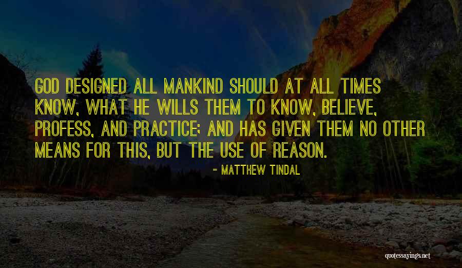 Mersida Beskovic Quotes By Matthew Tindal Mersida Beskovic Quotes By Matthew Tindal