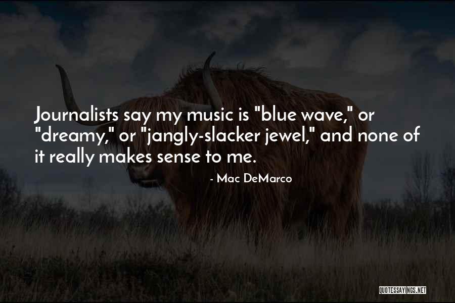 Mert And Marcus Quotes By Mac DeMarco Mert And Marcus Quotes By Mac DeMarco