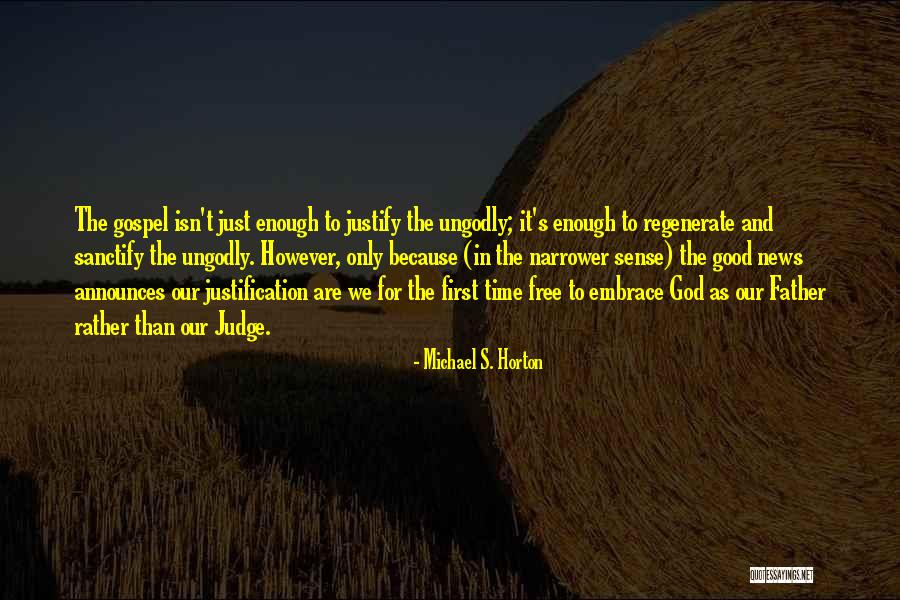 Mert And Marcus Quotes By Michael S. Horton Mert And Marcus Quotes By Michael S. Horton