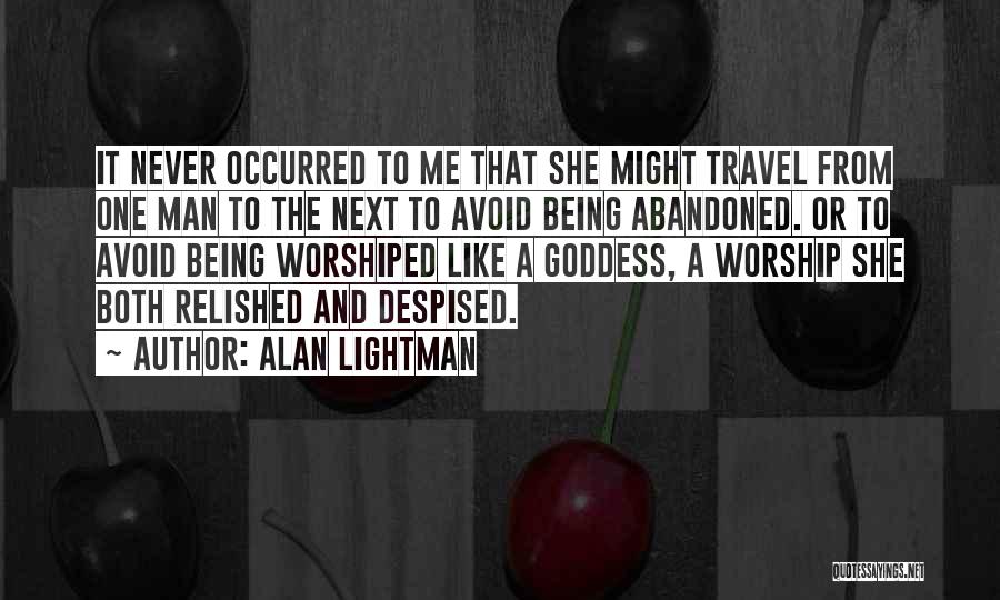 Merther Quotes By Alan Lightman