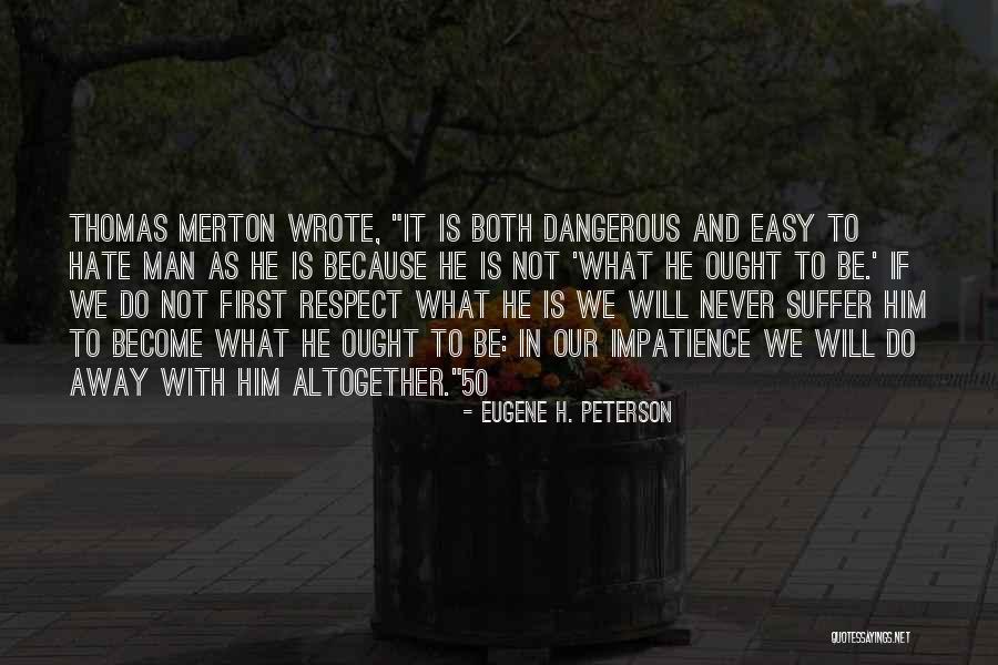 Merton Quotes By Eugene H. Peterson