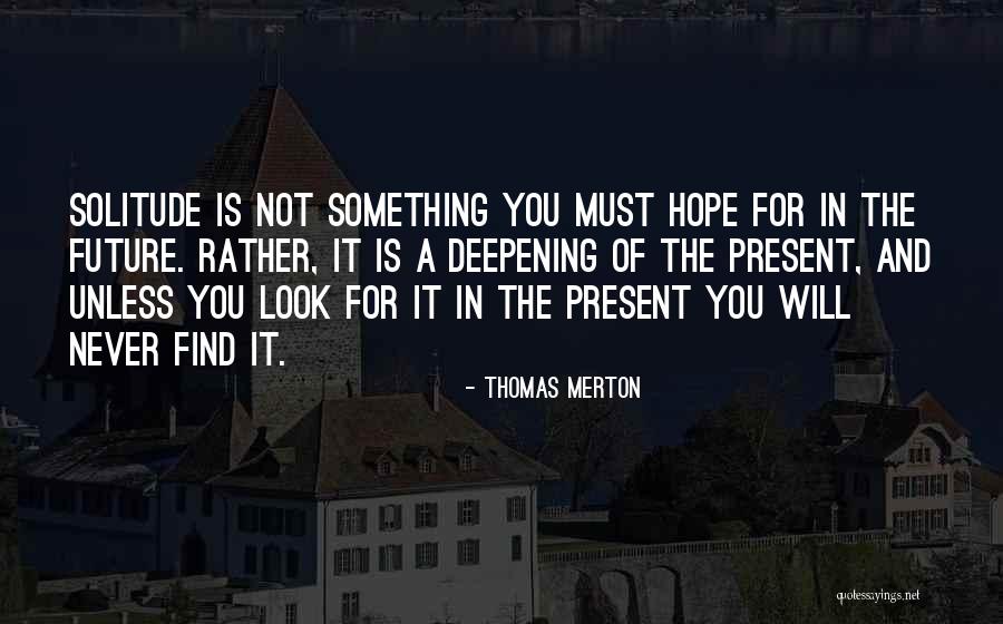 Merton Quotes By Thomas Merton