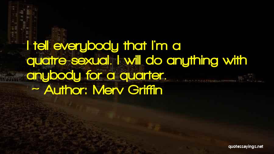 Merv Griffin Quotes 1436162