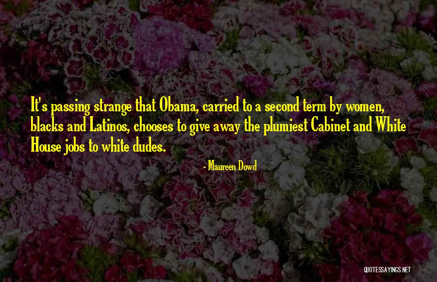 Mervyn Brady Quotes By Maureen Dowd Mervyn Brady Quotes By Maureen Dowd