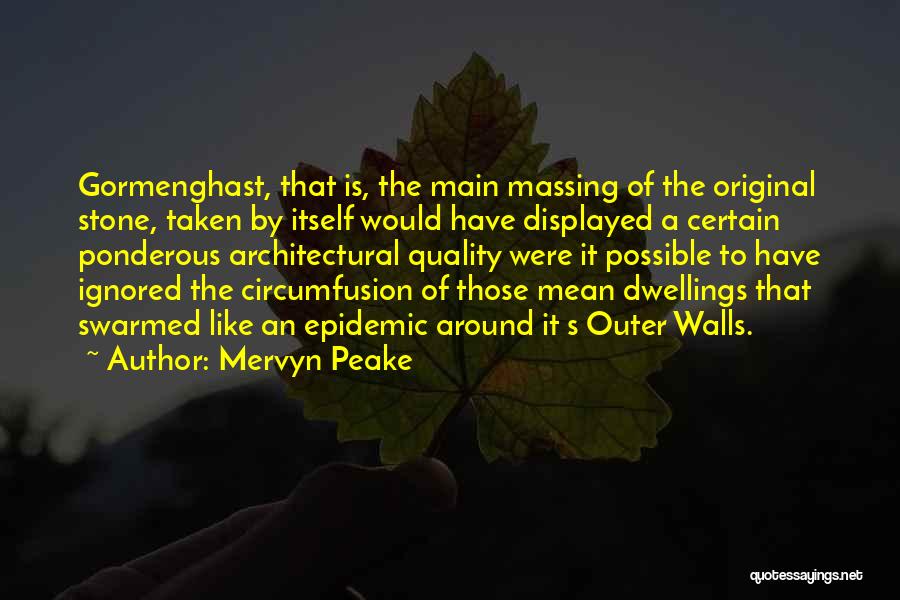 Mervyn Peake Gormenghast Quotes By Mervyn Peake