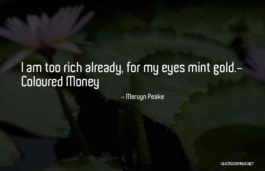 Mervyn Quotes By Mervyn Peake Mervyn Quotes By Mervyn Peake
